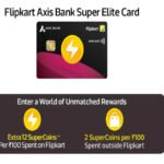 Flipkart Axis Bank Super Elite Credit Card लाभ एवं पात्रता क्या है जाने