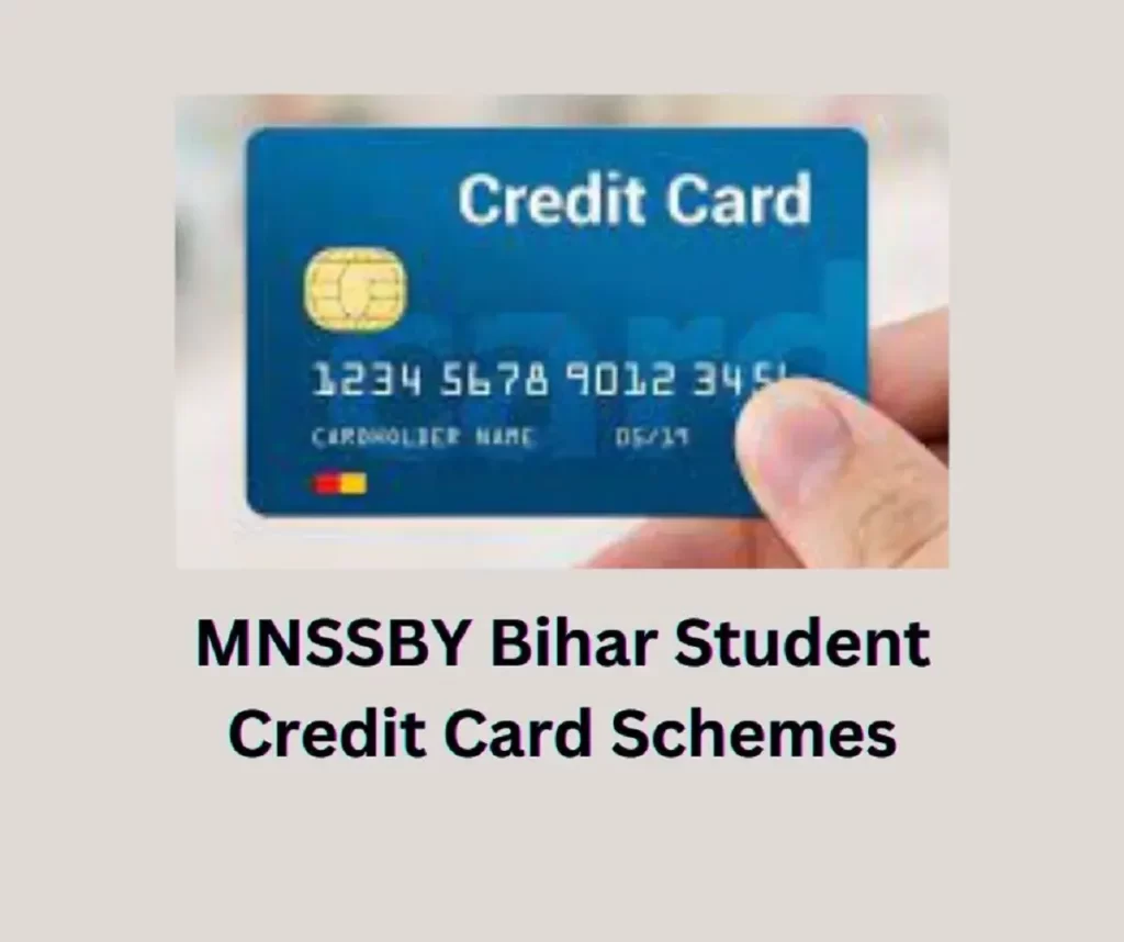 MNSSBY Bihar Student Credit Card Schemes