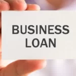 Business Loan In India : बिजनेस लोन कैसे प्राप्त करें जाने ?